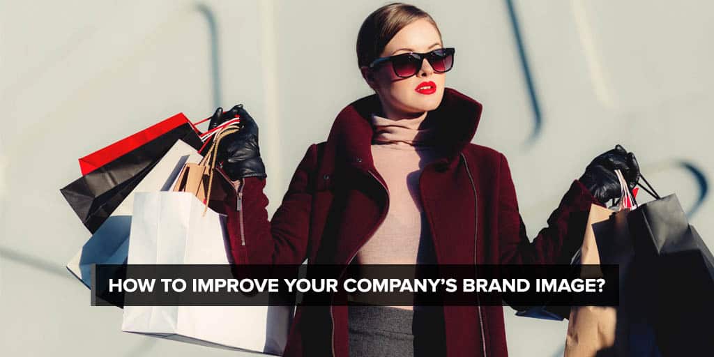 How to improve your company&amp;#039;s brand image?